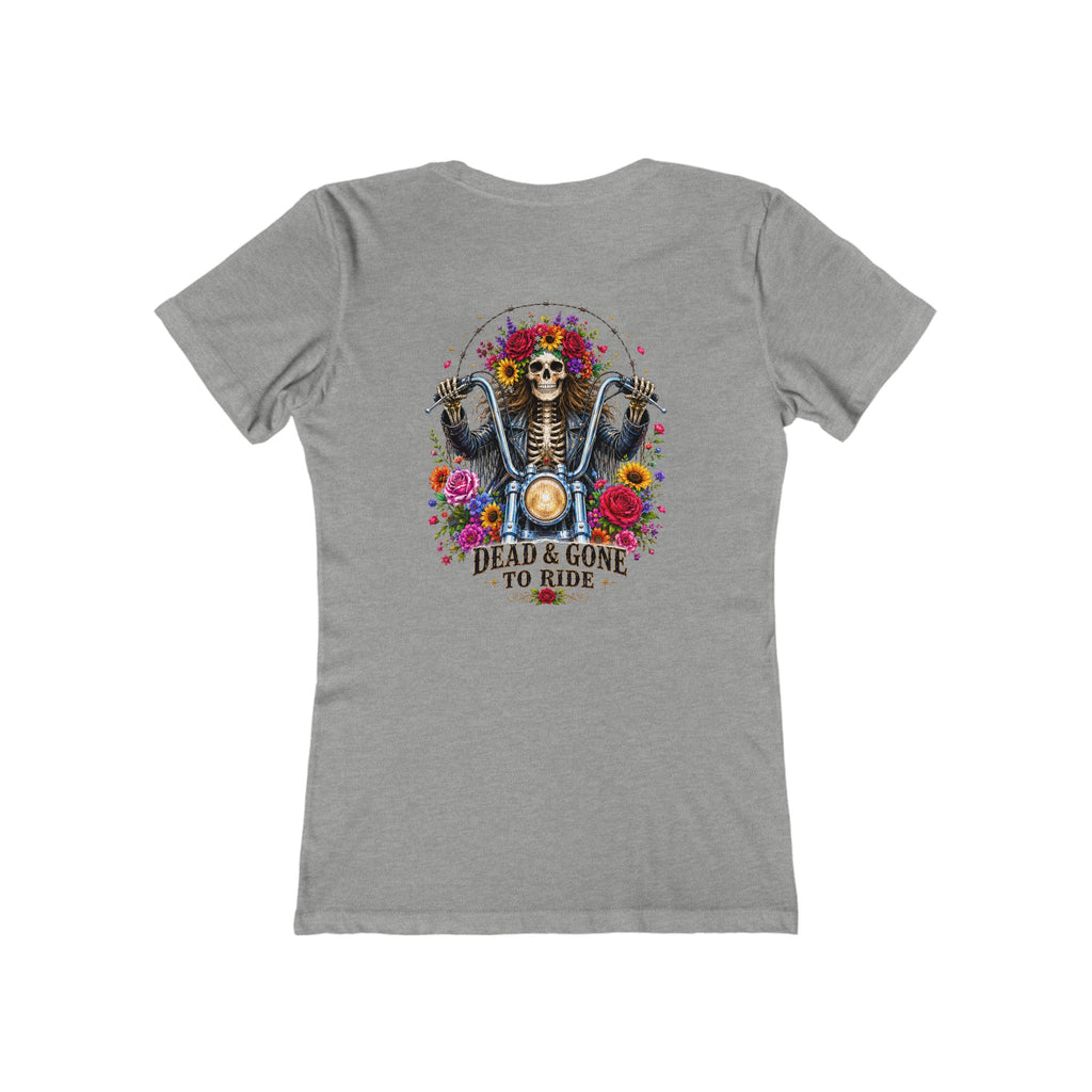 Dead and Gone to Ride- Motorcycle Graphic Tee — Women's Boyfriend T-Shirt