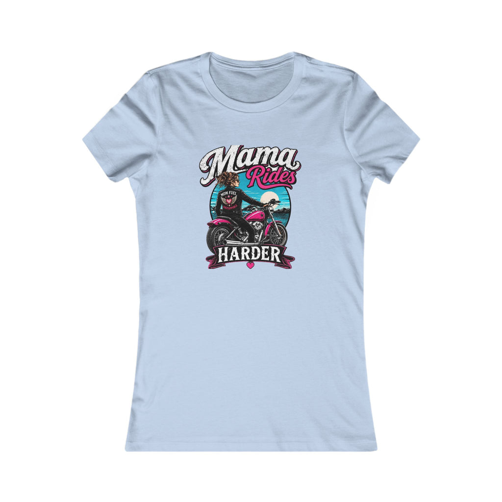 Mama Rides Harder - Women’s Graphic Tee