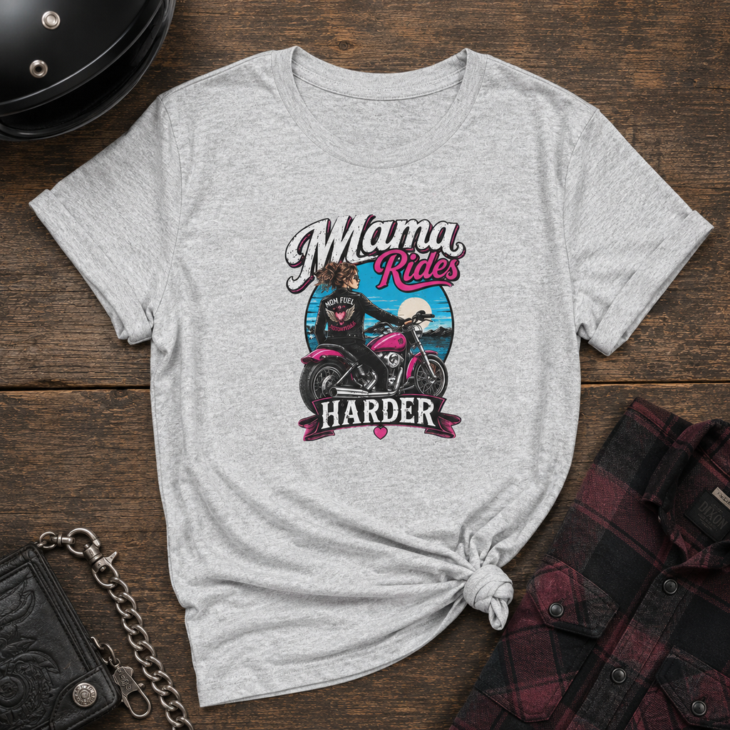 Mama Rides Harder - Women’s Graphic Tee
