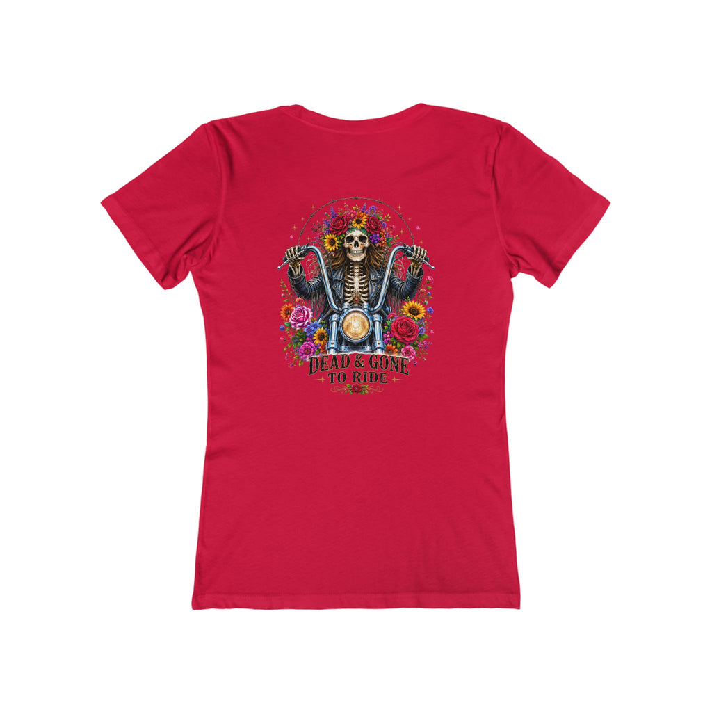 Dead and Gone to Ride- Motorcycle Graphic Tee — Women's Boyfriend T-Shirt