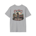 Classic T‑Shirt — Four Wheels or Two, I'm Gone