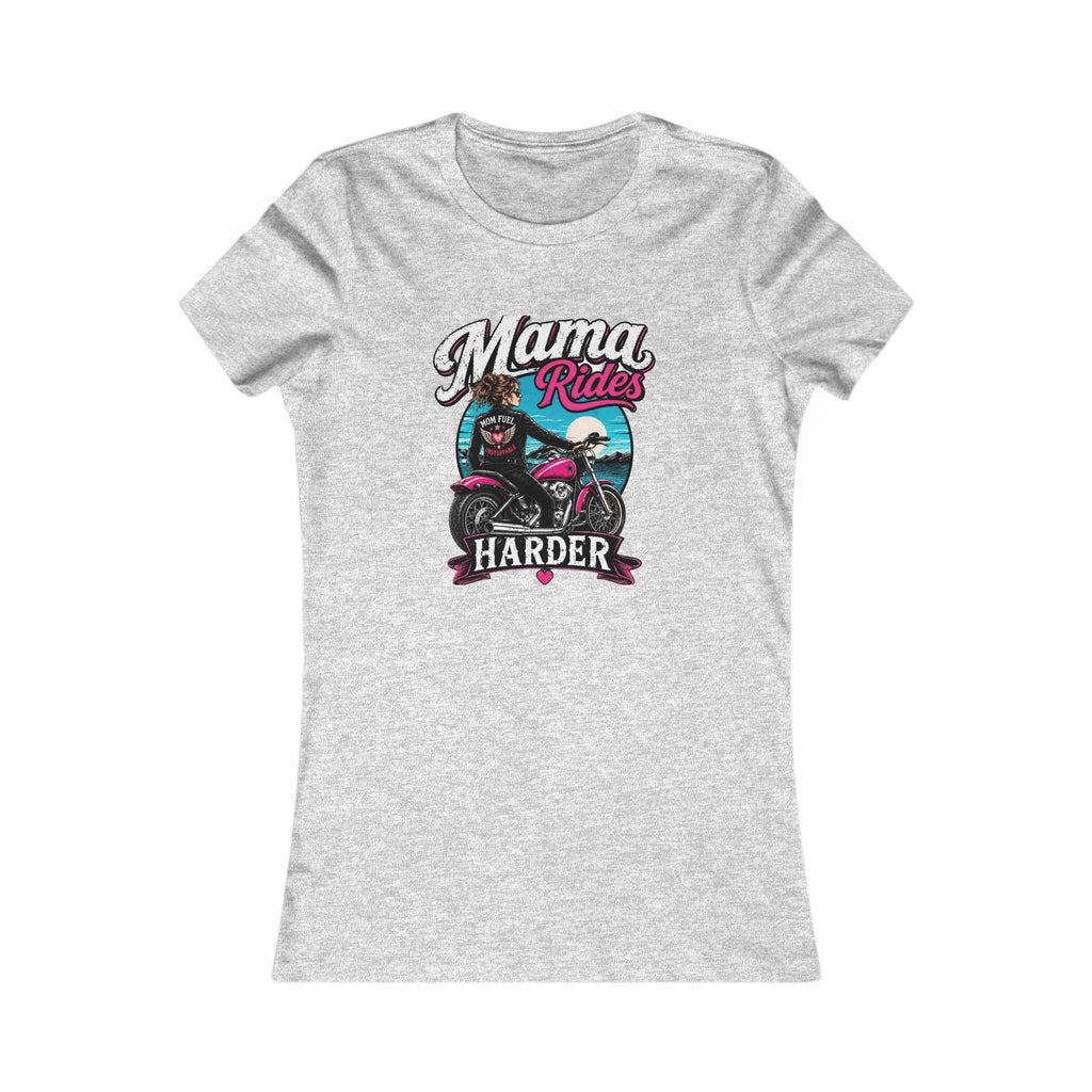 Mama Rides Harder - Women’s Graphic Tee